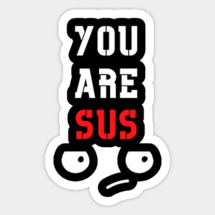 You Are Sus - Disapproval Eyes Squint Sticker